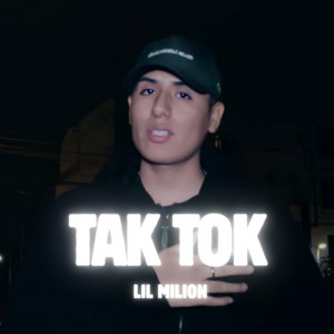TAK TOK by Lil Milion