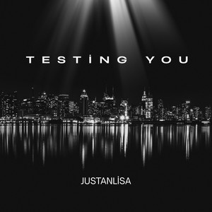 Testing You by JustAnlisa