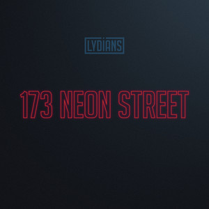 LYDIANS — 173 Neon Street