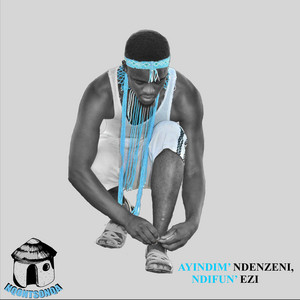 Ndifun' Ezi Part III by Nqontsonqa, Buntu, Njilo, Dezz