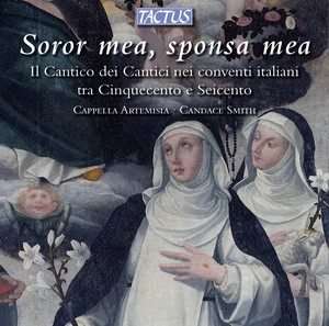 Soror mea, sponsa mea: Il Cantico dei Cantici nei conventi italiani tra Cinquecento e Seicento