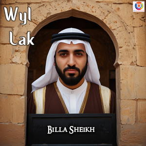 Billa Sheikh - ويل لاك