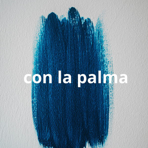 con la palma by kiko la brega