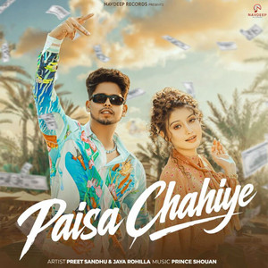 Preet Sandhu & Jaya Rohilla - Paisa Chahiye