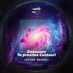 To Proxima Centauri - 2VINE Remix by Dokounta, 2VINE