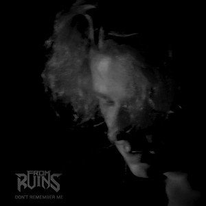 Don't Remember Me by From Ruins