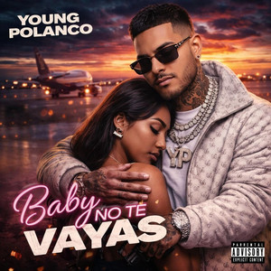 Baby No Te Vayas by Young Polanco