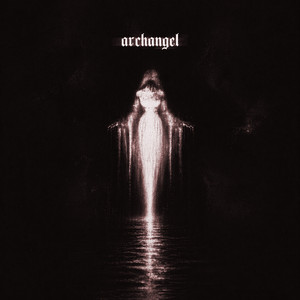 archangel - Mega Slowed by DJ Anemia, crier, sixnite