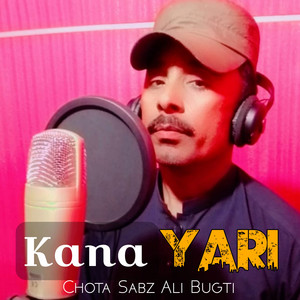 Chota Sabz Ali Bugti - Kana Yari