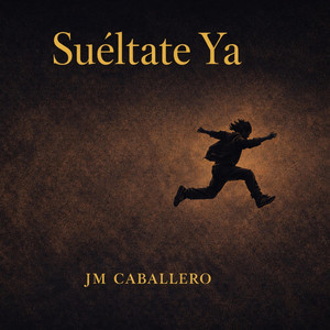 Sueltate Ya by Jm caballero