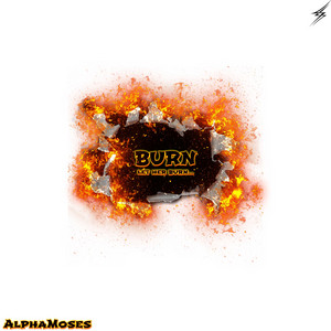 burn let her burn! by SAINT WXLF, DDiltz Productions