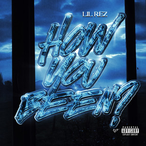 How You Been ? by Lil Rez