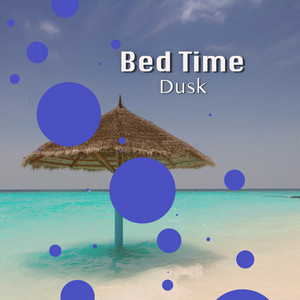 # 1 Album: Bed Time Dusk album
