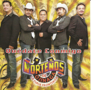 Norteños de Ojinaga - Quédate Conmigo