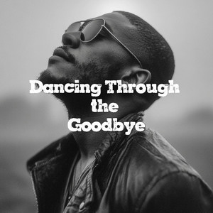 Dancing Through the Goodbye by Blackeyes