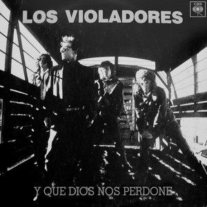 Morirás, Nacerás by Los Violadores