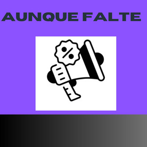 AUNQUE FALTE by chichoflow