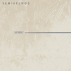 Será? by Semivelhos