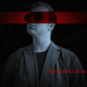 My Time to Rise