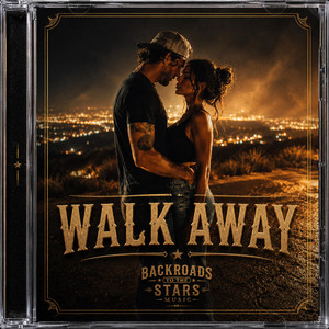 Walk Away by Backroads to the Stars Music