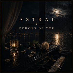 Echoes of You by Astral