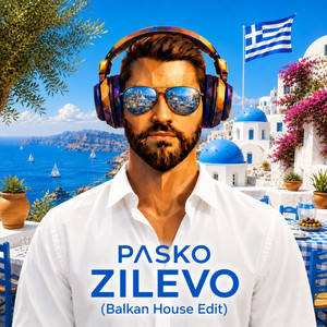 ZILEVO (Balkan House Edit) by PASKO