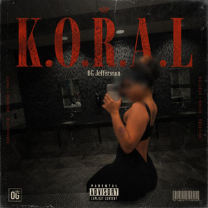 K.O.R.A.L (OG Jeffersson) by OG Jeffersson
