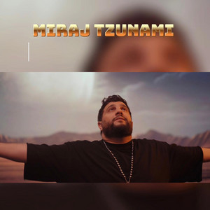 MIRAJ TZUNAMI - OMULE TU NU UITA