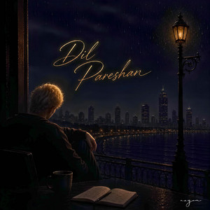 Dil Pareshan by Aagam