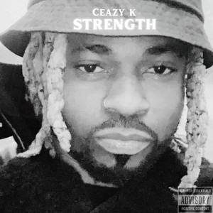 Strength by Ceazy K