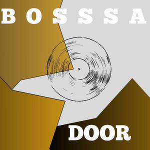 DOOR by BOSSSA