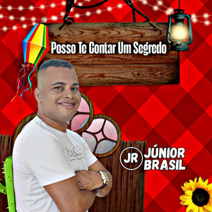 Júnior Brasil - Posso Te Contar um Segredo