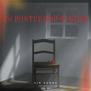 Tu Misterioso Alguien by Sin Rumbo