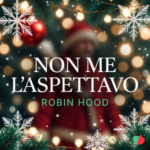 Robin Hood - NON ME L'ASPETTAVO