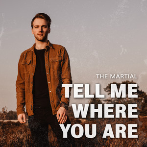 Tell Me Where You Are
