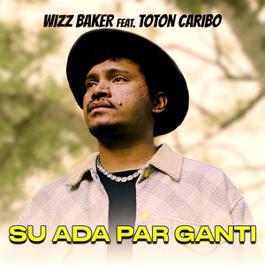 Su Ada Par Ganti by Wizz Baker, Toton Caribo