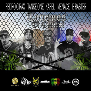 Tenemos el Control by Pedro Cirax, Tanke One, Kapel, Menace, B-RASTER