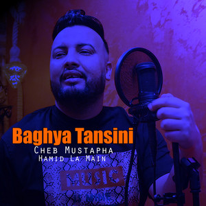 Cheb Moustafa & Hamid La Main - Baghya Tensini (2023)