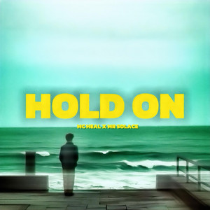 MC HEAL - HOLD ON (feat. MR SOLACE)