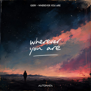 Wherever you are by Gery