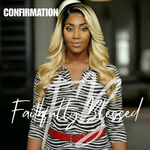 Confirmation by Faithfully Blessed