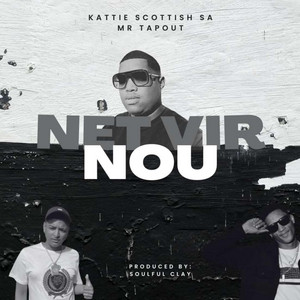 KATTIE - Net Vir Nou (feat. Scottish SA & Mr Tapout)