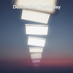 Descending Yesterday by Orbalyth