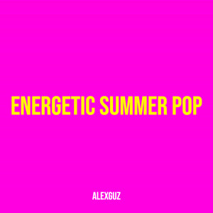 Alex Guz - Energetic Summer Pop