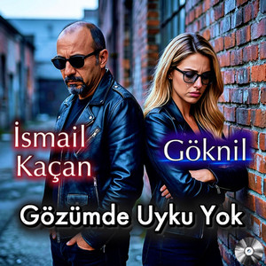 İsmail Kaçan - Gözümde Uyku Yok