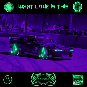 WHAT LOVE IS THIS by RXBØRN