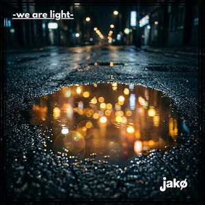 We Are Light by Jakø