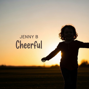 Cheerful by JENNY B