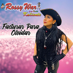 Rossy War Y Su Banda Kaliente - Facturar para Olvidar