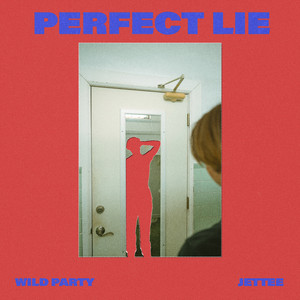 Perfect Lie by Jettee, Wild Party